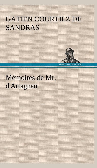 bokomslag Mmoires de Mr. d'Artagnan