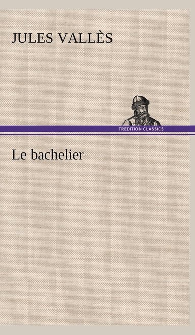 bokomslag Le bachelier