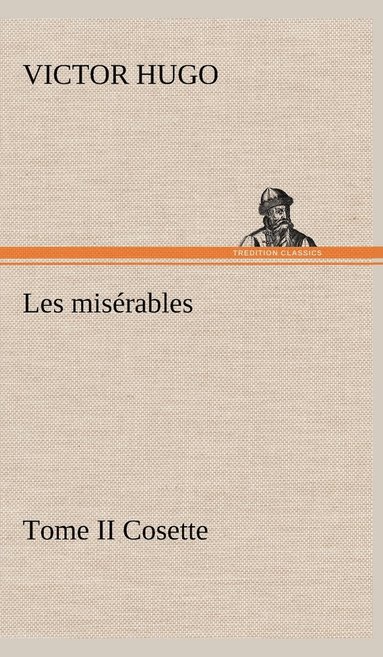 bokomslag Les misrables Tome II Cosette