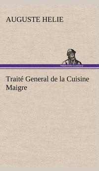 bokomslag Trait General de la Cuisine Maigre