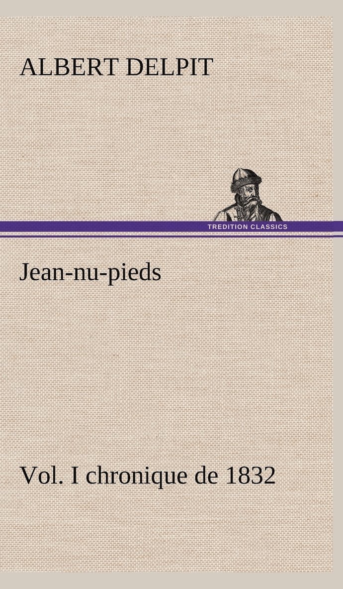 Jean-nu-pieds, Vol. I chronique de 1832 1