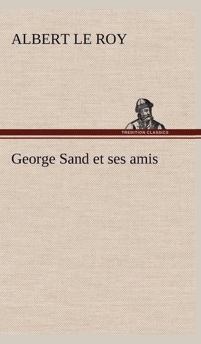 George Sand et ses amis 1