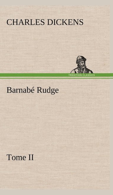bokomslag Barnabé Rudge, Tome II