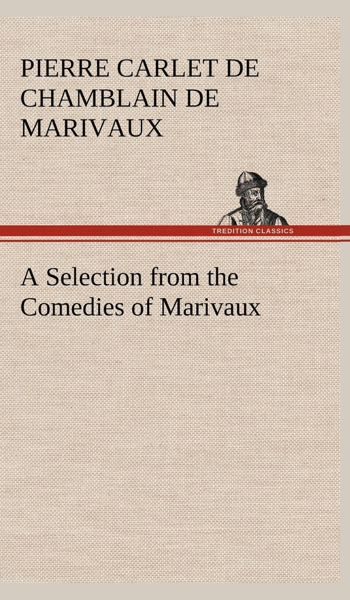 A Selection from the Comedies of Marivaux 1
