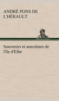 bokomslag Souvenirs et anecdotes de l'le d'Elbe