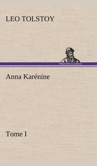 bokomslag Anna Karnine, Tome I