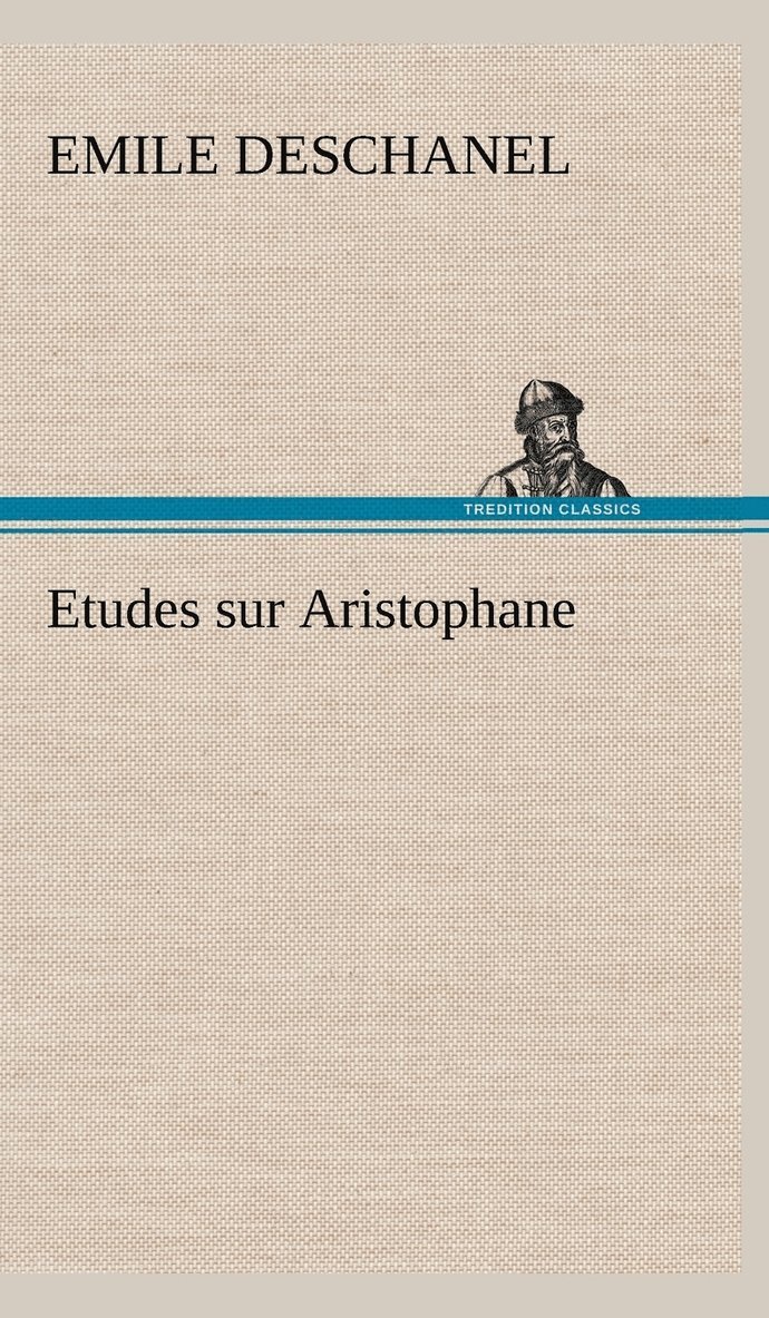 Etudes sur Aristophane 1