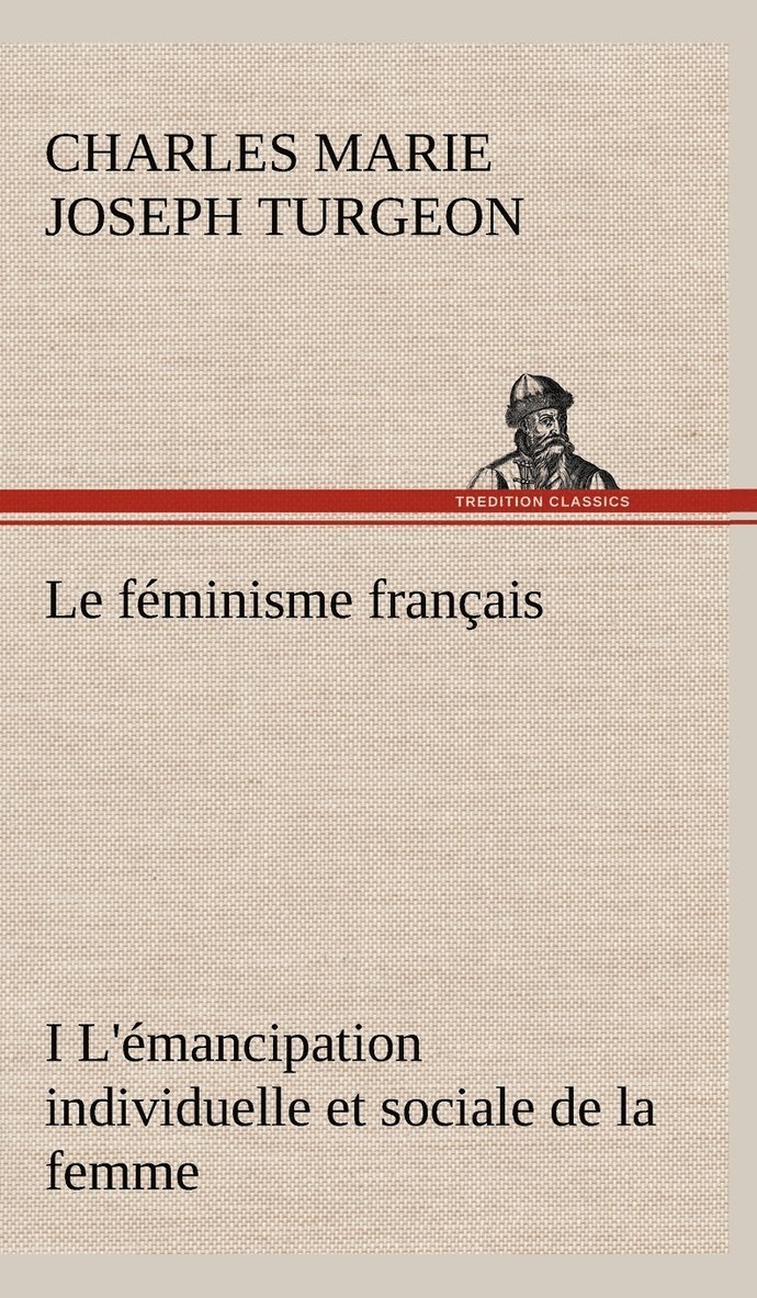 Le fminisme franais I L'mancipation individuelle et sociale de la femme 1