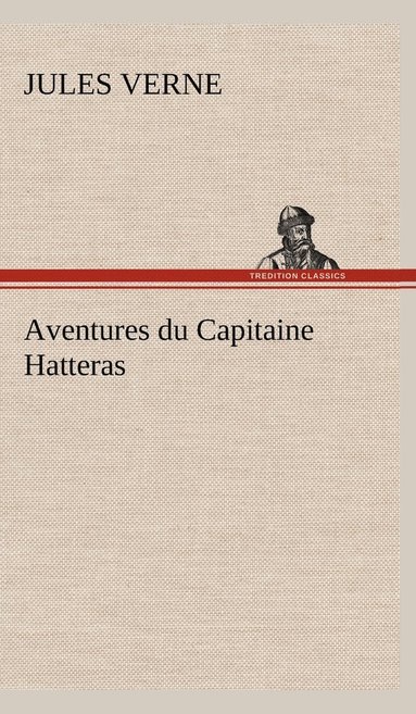 bokomslag Aventures du Capitaine Hatteras