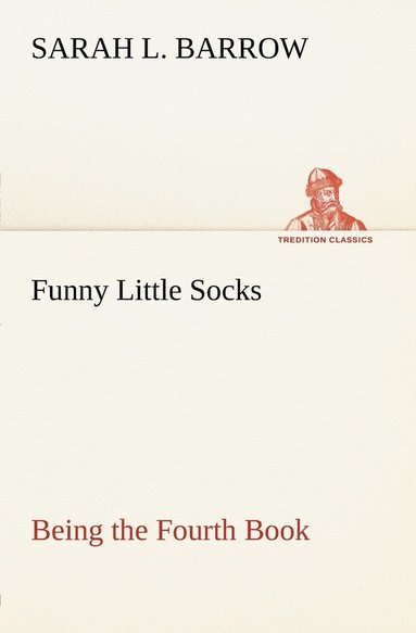 bokomslag Funny Little Socks Being the Fourth Book