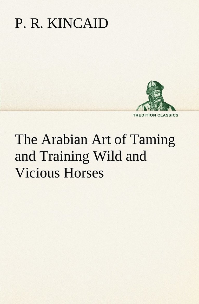 Arabian Art of Taming and Training Wild and Vicious Horses