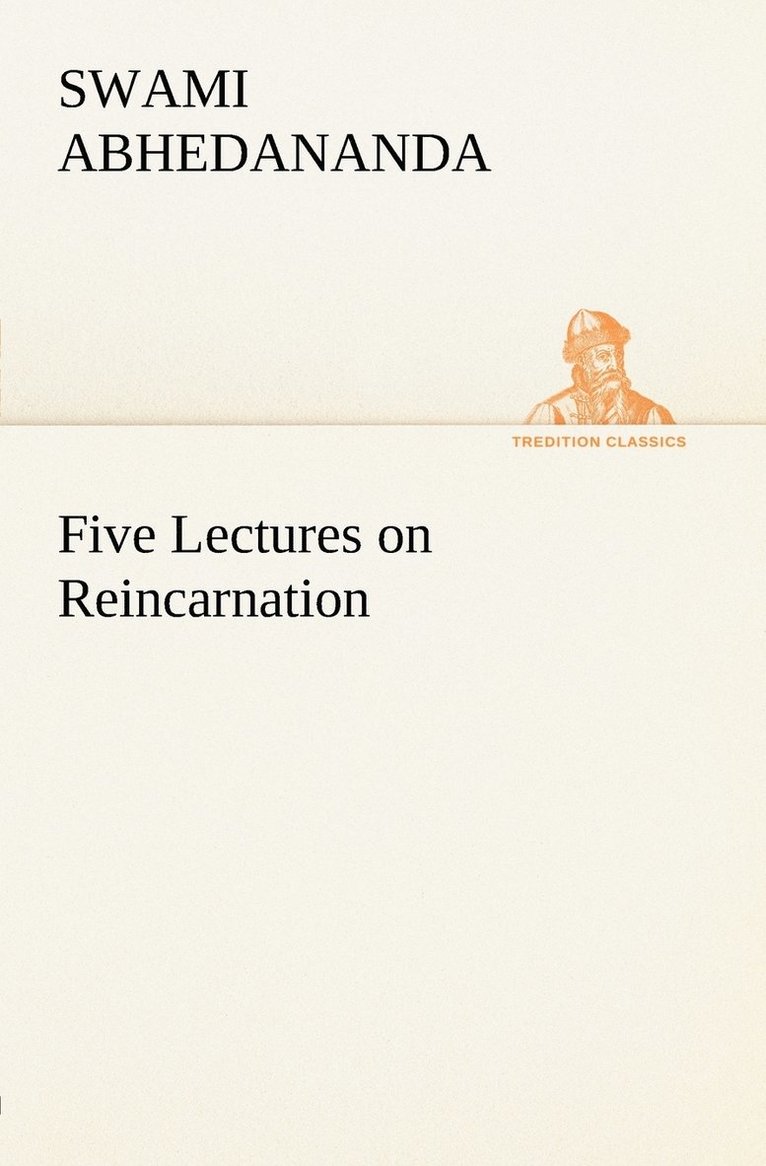 Five Lectures on Reincarnation 1