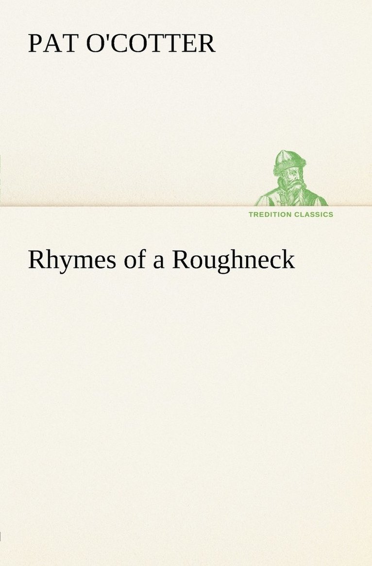 Pat O'Cotter - Rhymes of a Roughneck, Häftad