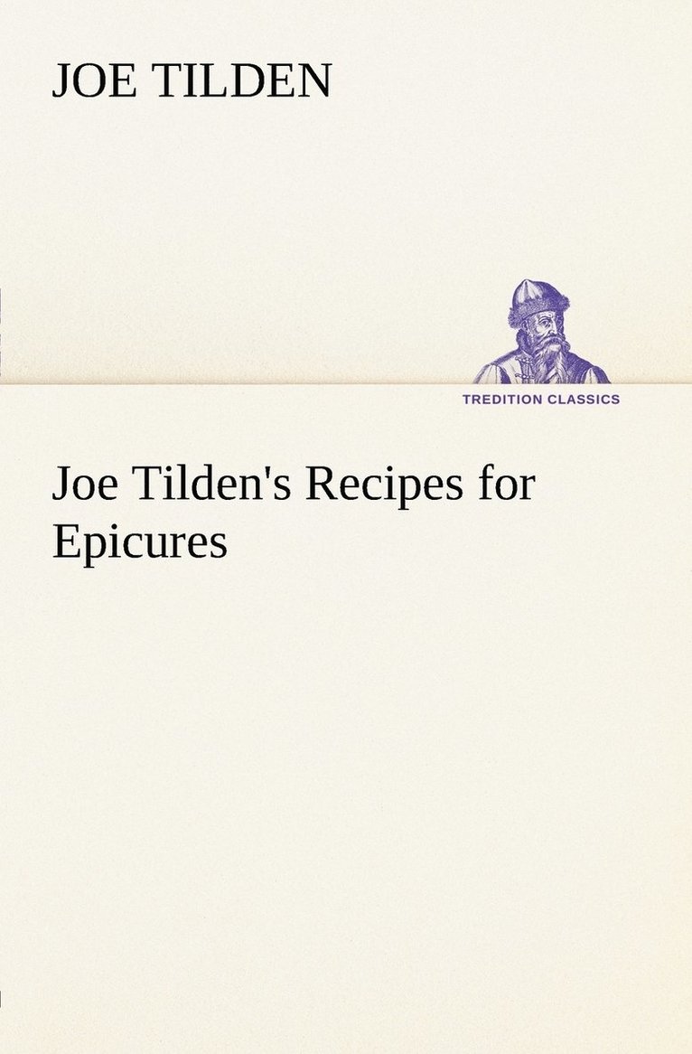 Joe Tilden's Recipes for Epicures