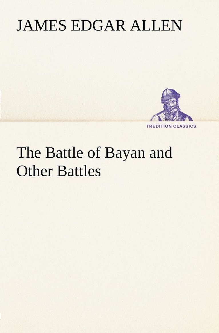 The Battle of Bayan and Other Battles 1