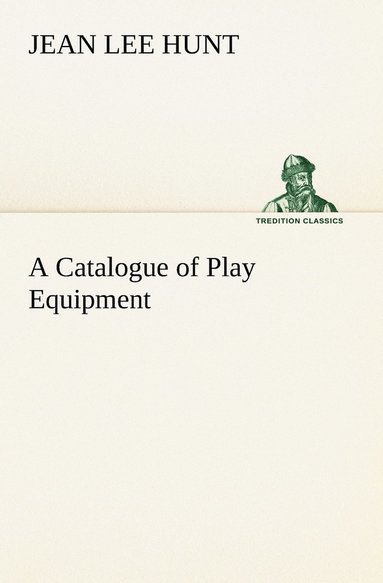 bokomslag A Catalogue of Play Equipment