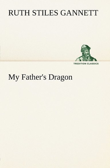Ruth Stiles Gannett - My Father's Dragon, Häftad