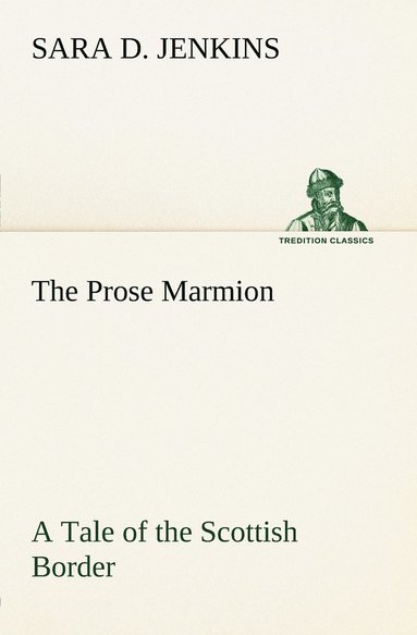 bokomslag Prose Marmion A Tale of the Scottish Border
