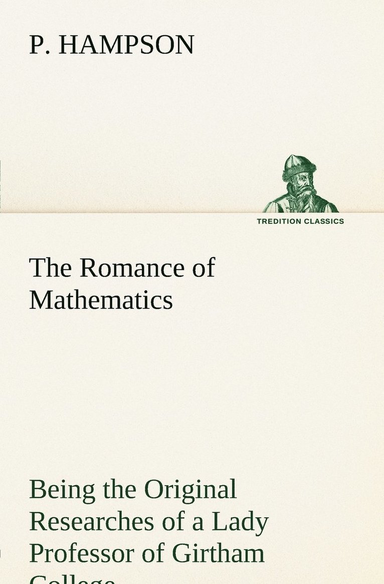 The Romance of Mathematics 1