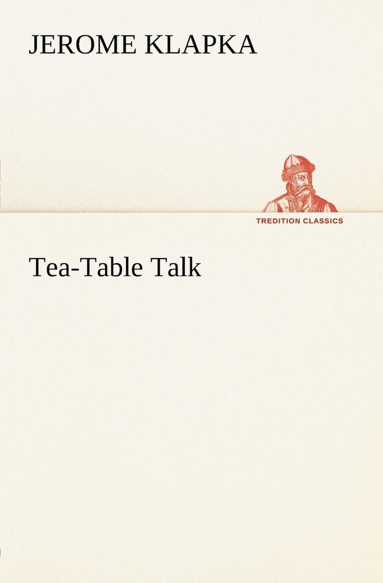 Tea-Table Talk 1