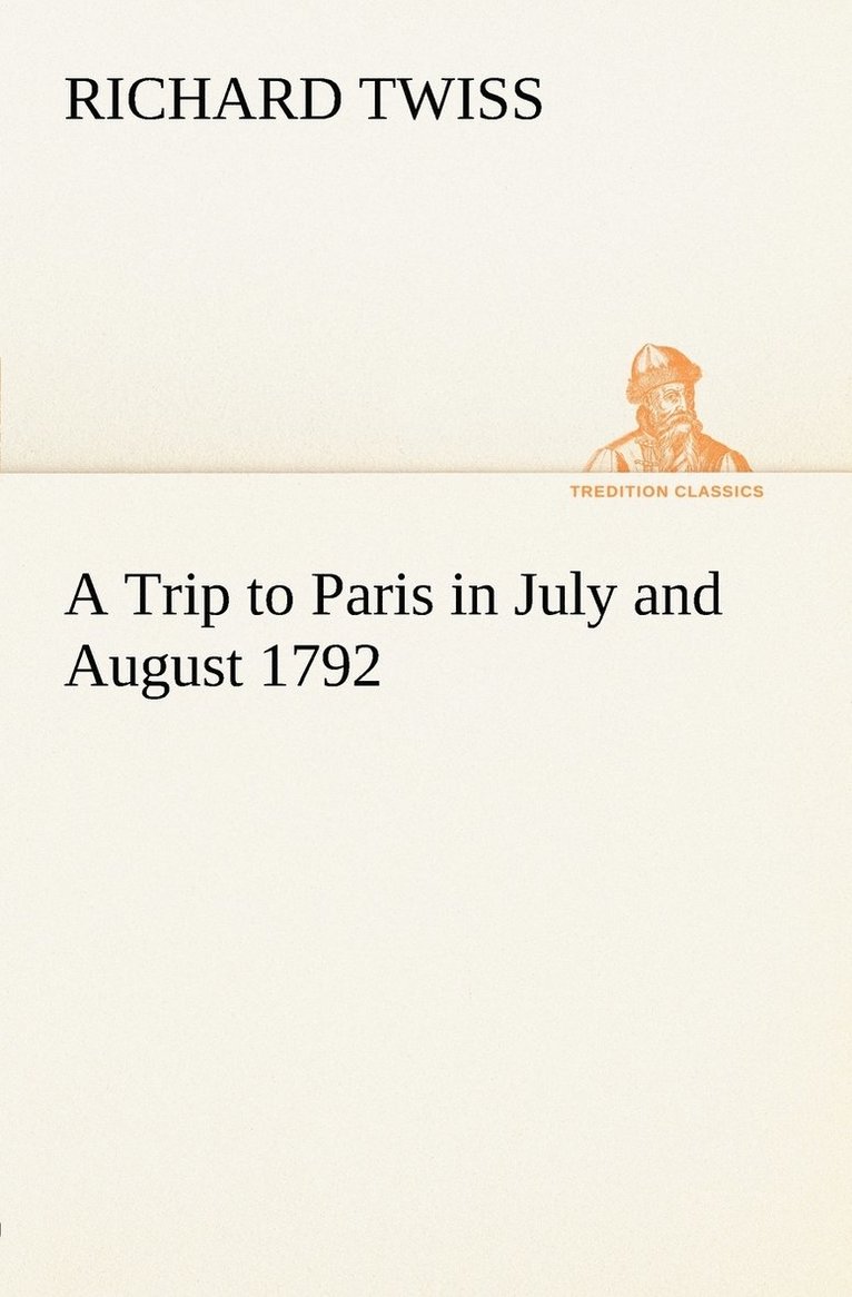 Trip to Paris in July and August 1792