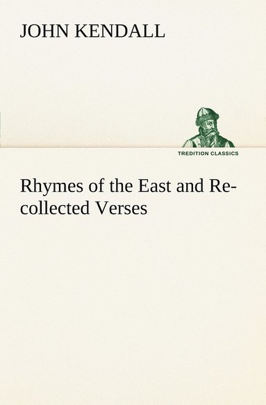 bokomslag Rhymes of the East and Re-collected Verses