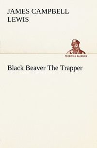 bokomslag Black Beaver The Trapper