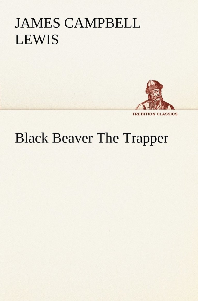Black Beaver The Trapper 1