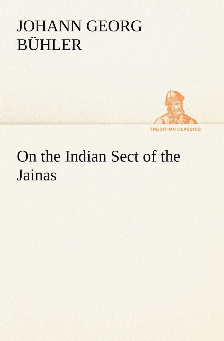 Johann Georg Bühler - On the Indian Sect of the Jainas, Häftad