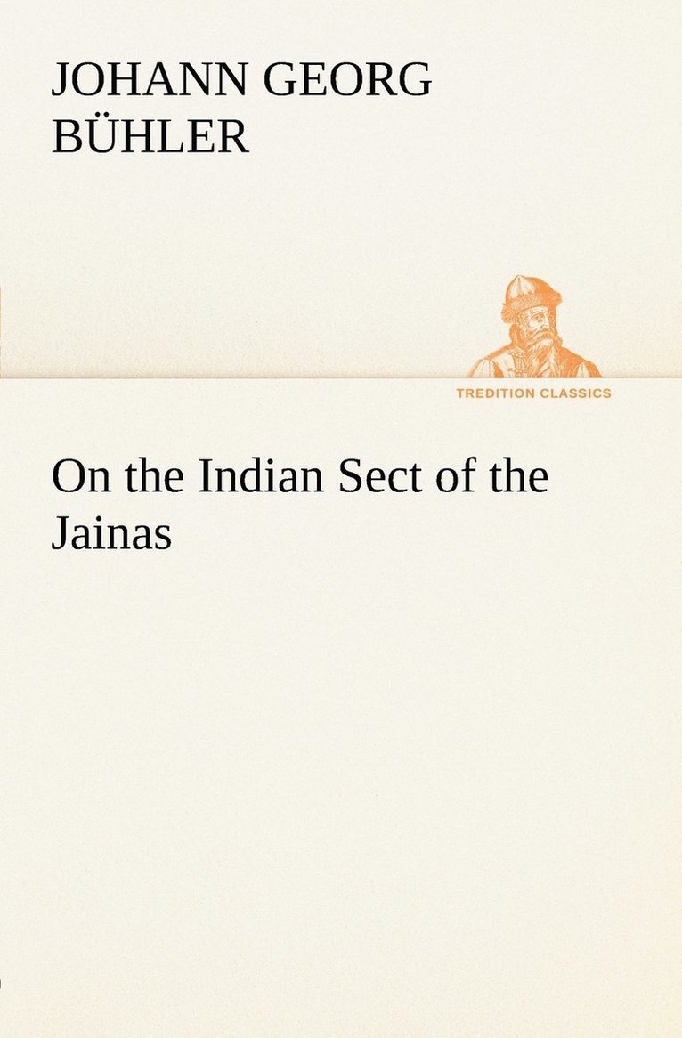 On the Indian Sect of the Jainas 1