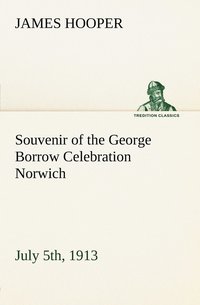 bokomslag Souvenir of the George Borrow Celebration Norwich, July 5th, 1913