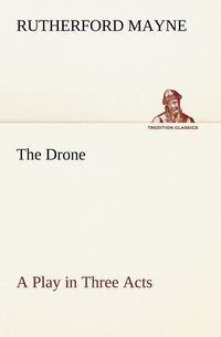 bokomslag Drone A Play in Three Acts