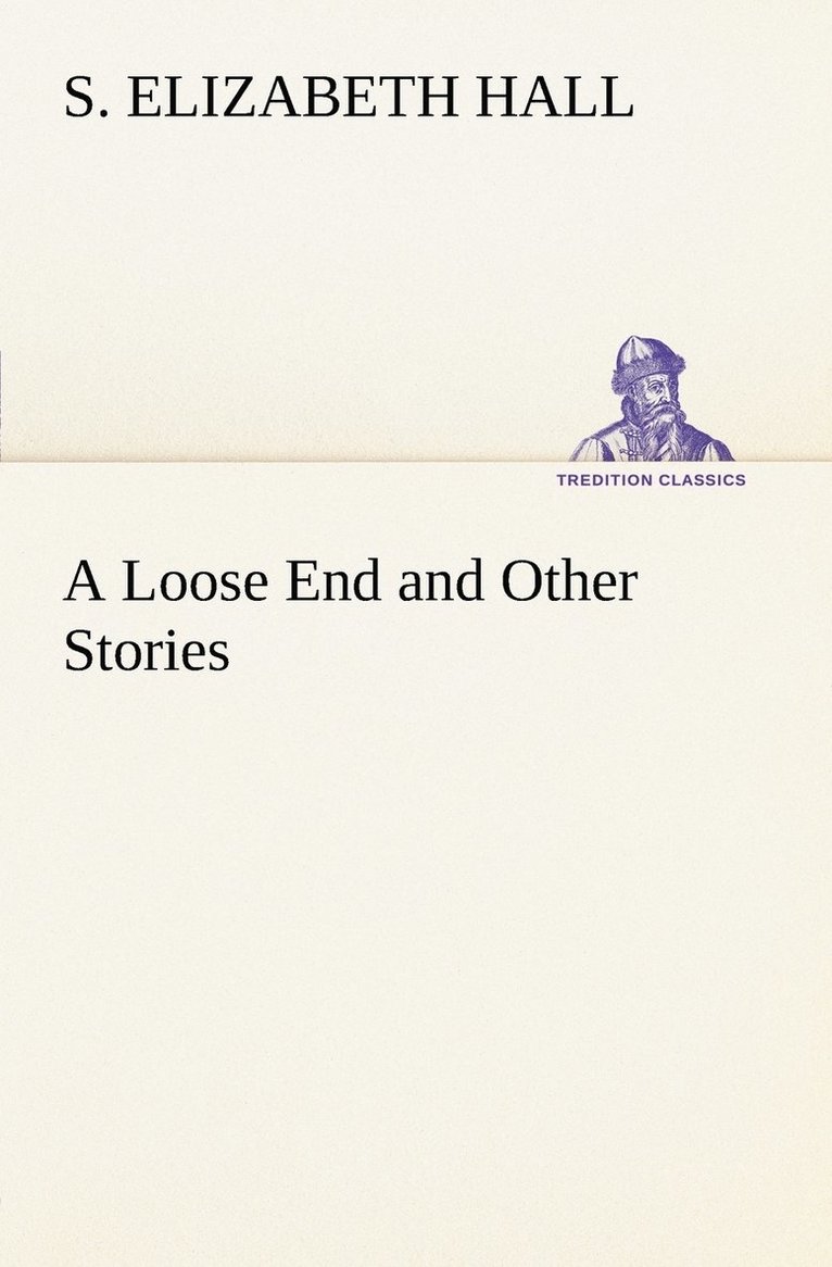 A Loose End and Other Stories 1