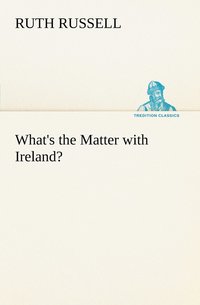 bokomslag What's the Matter with Ireland?