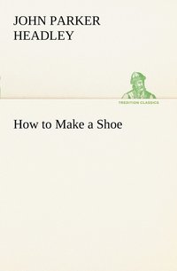 bokomslag How to Make a Shoe