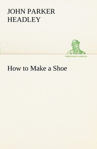 bokomslag How to Make a Shoe