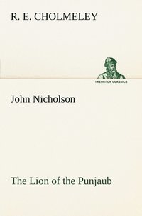 bokomslag John Nicholson The Lion of the Punjaub