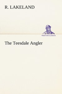 bokomslag The Teesdale Angler