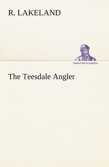 bokomslag Teesdale Angler