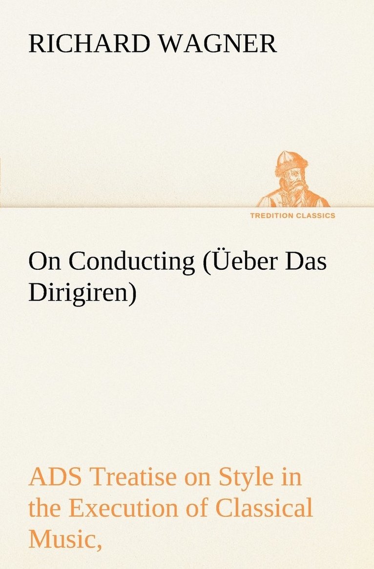On Conducting (eber Das Dirigiren) 1