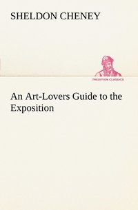 bokomslag An Art-Lovers Guide to the Exposition