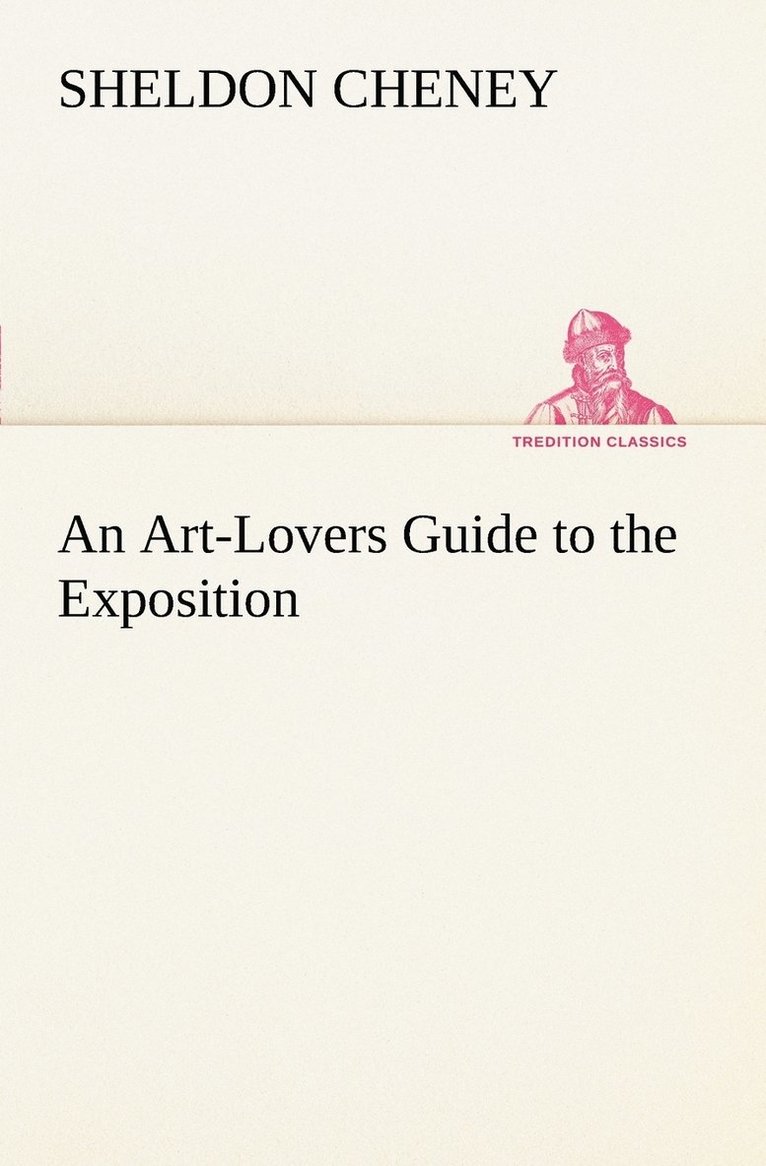 An Art-Lovers Guide to the Exposition 1