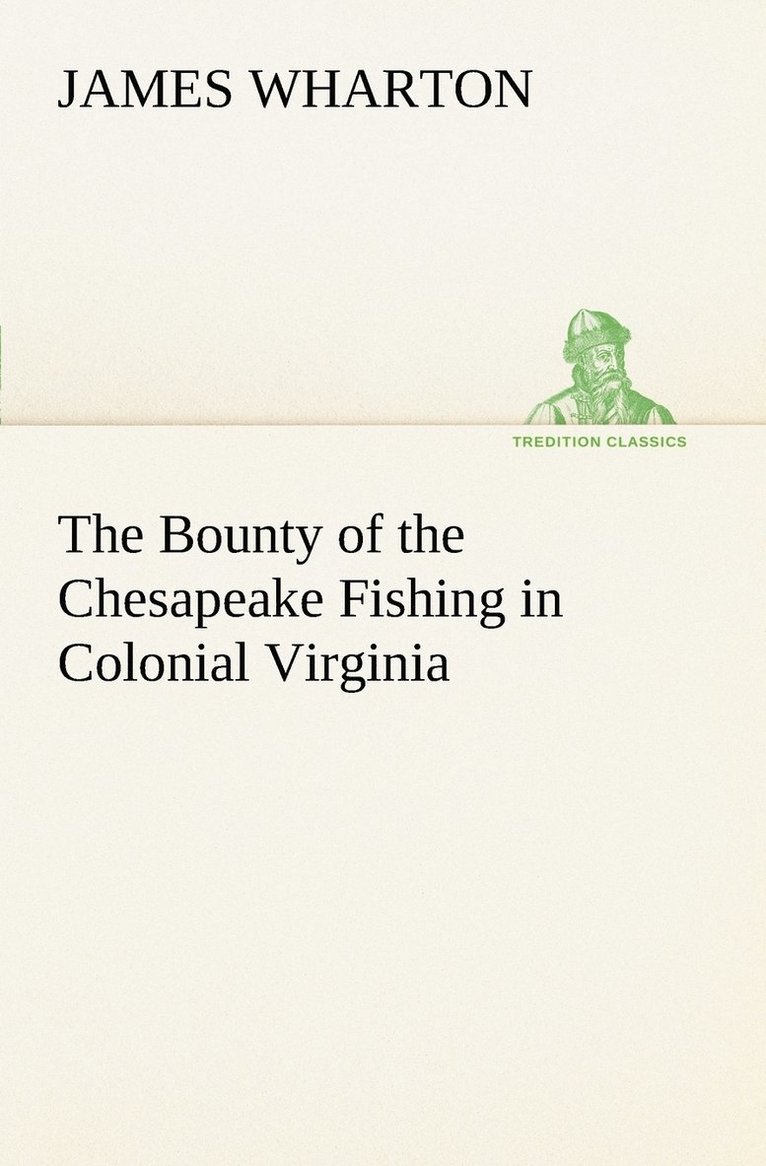 Bounty of the Chesapeake Fishing in Colonial Virginia
