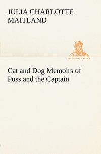 bokomslag Cat and Dog Memoirs of Puss and the Captain