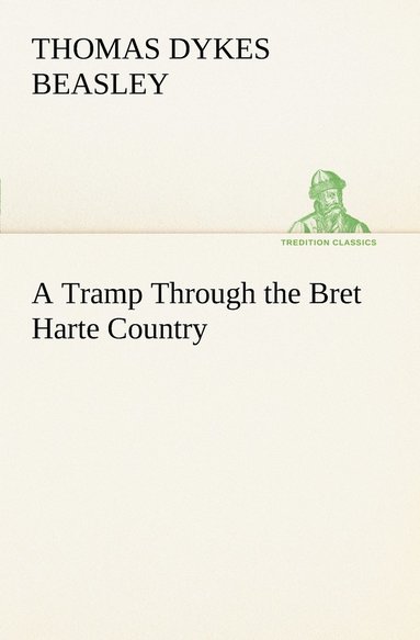 bokomslag Tramp Through the Bret Harte Country