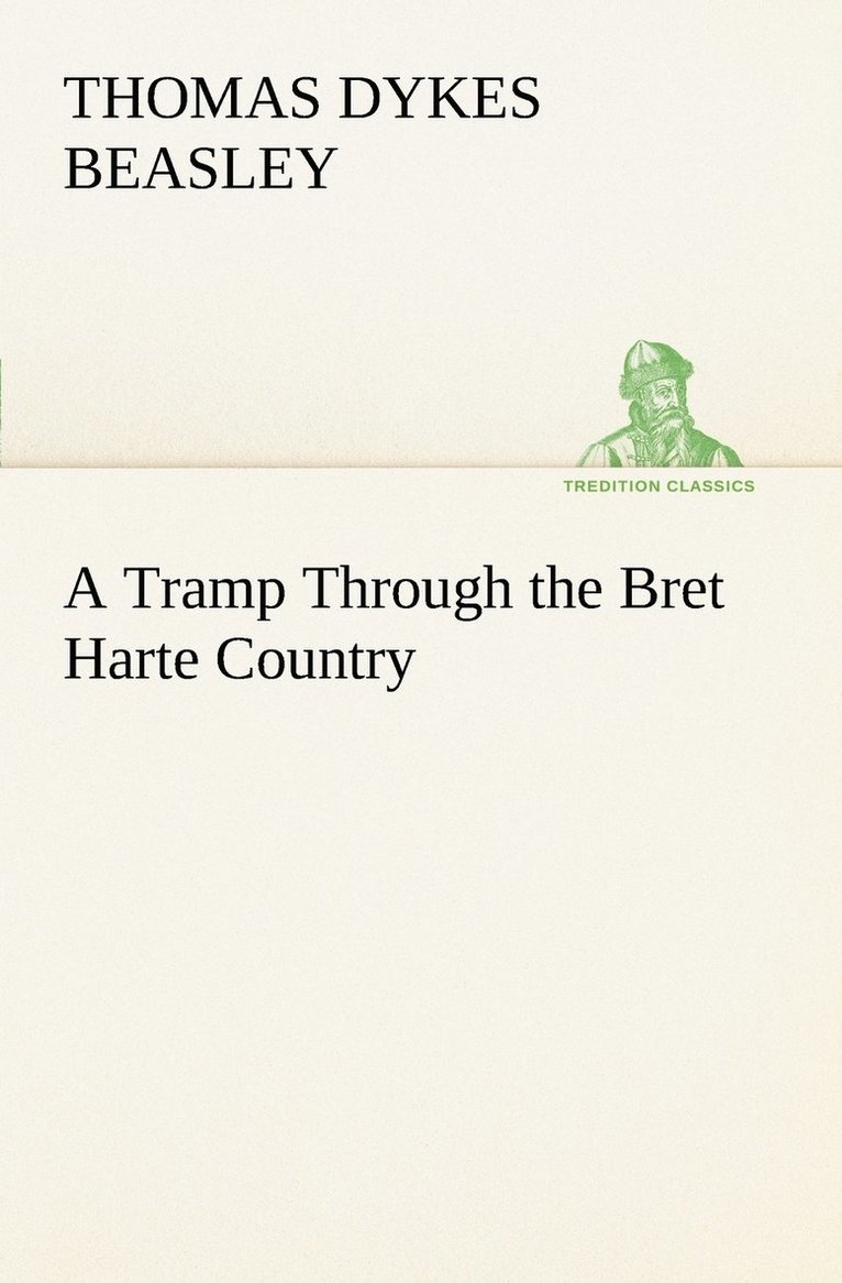 A Tramp Through the Bret Harte Country 1