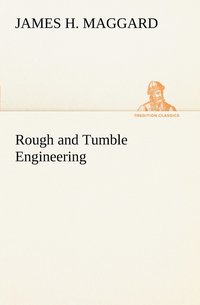 bokomslag Rough and Tumble Engineering