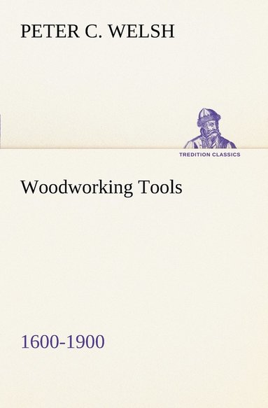 bokomslag Woodworking Tools 1600-1900