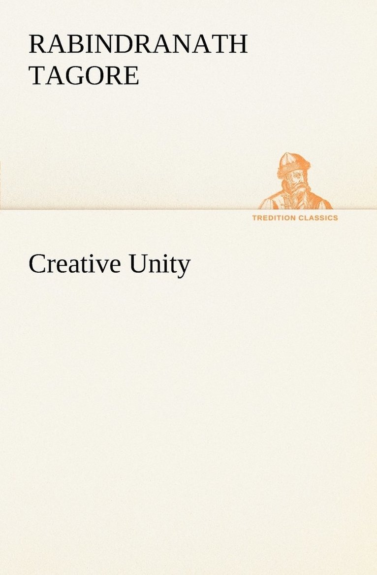 Rabindranath Tagore - Creative Unity, Häftad