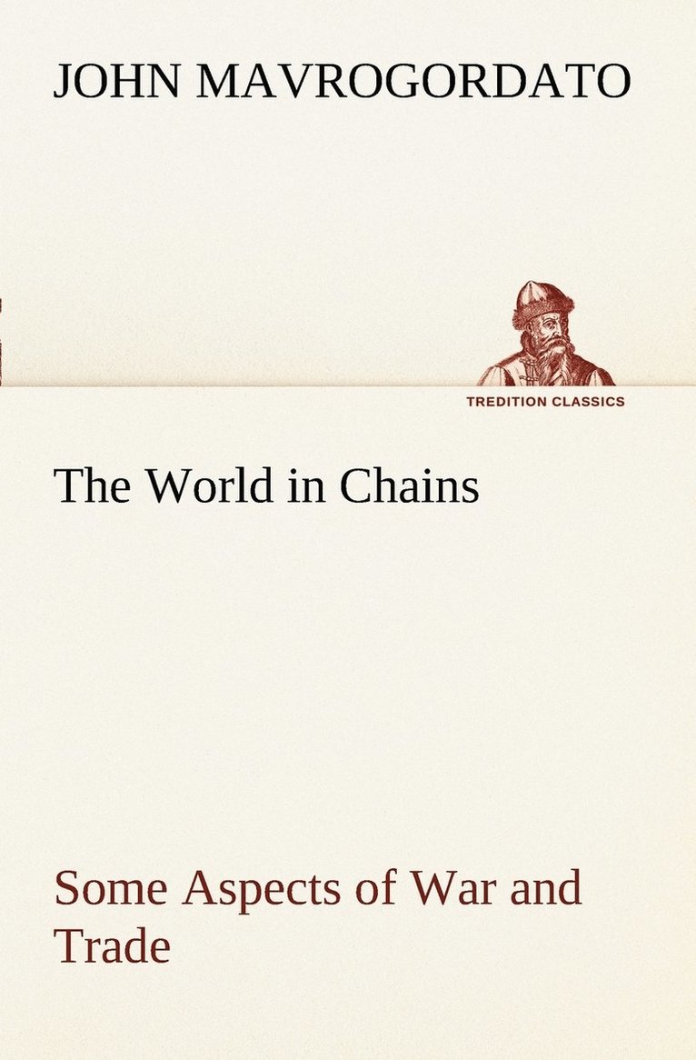 World in Chains Some Aspects of War and Trade